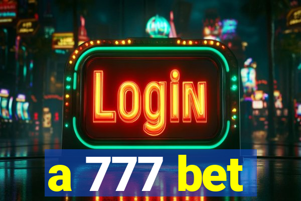 a 777 bet